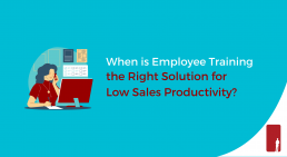 When is Employee Training the Right Solution for Low Sales Productivity?