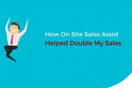 How On Site Sales Assist Helped Double Sales?